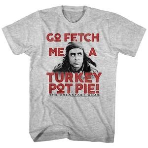 Breakfast Club Fetch Me A Turkey Pot Pie Unisex T-Shirt Funny 80s Quote Tee 05